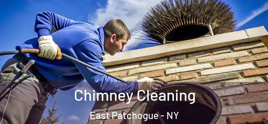 Chimney Cleaning East Patchogue - NY